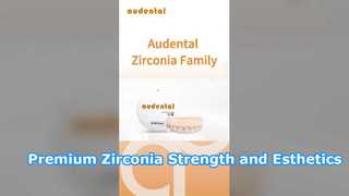 Audental Zirconia Family